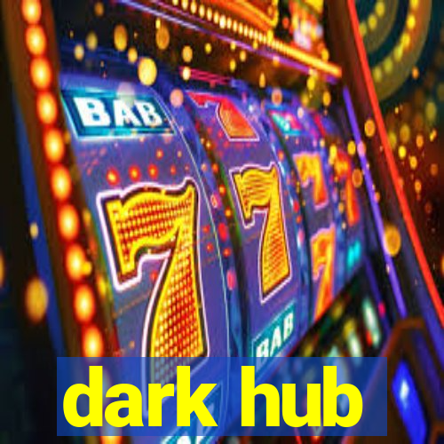 dark hub